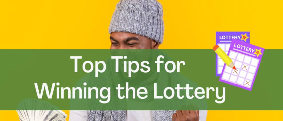 Die besten Tipps für den Lottogewinn