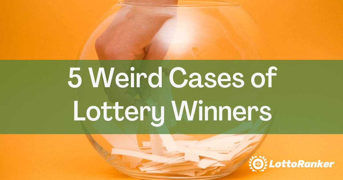 Fünf seltsame Fälle von Lottogewinnern